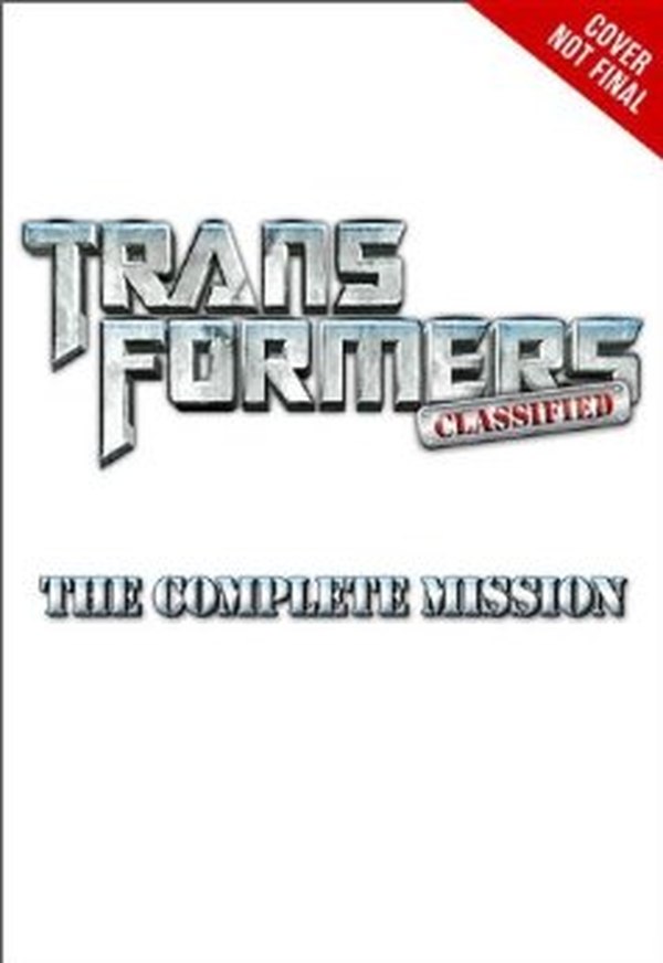 Transformers 4 - Transformers Classified: The Complete Mission Novel Details