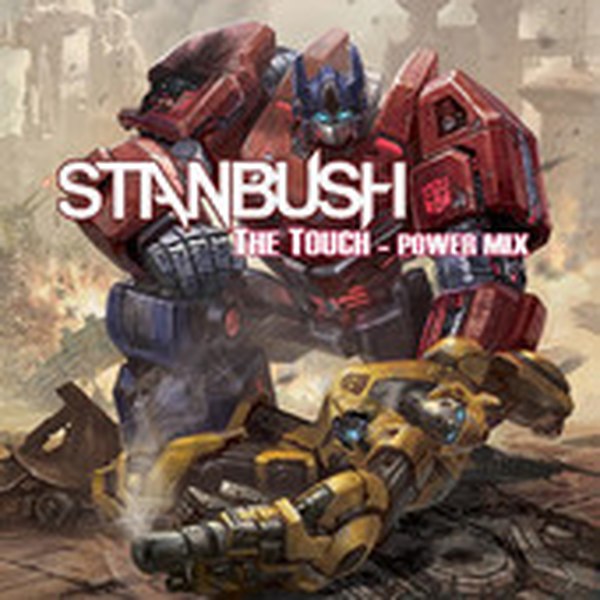 Stan Bush's The Touch (Power Mix) Single Video From Transformers: Fall of Cybertron Now Available