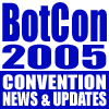 BotCon 2005 - Coverage Begins Here!